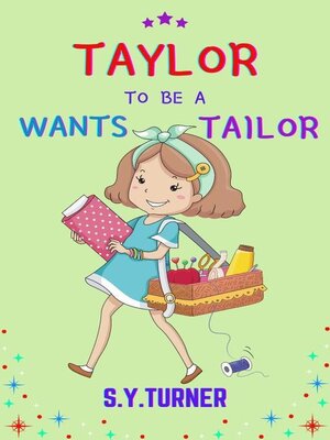 cover image of Taylor Wants to be a Tailor